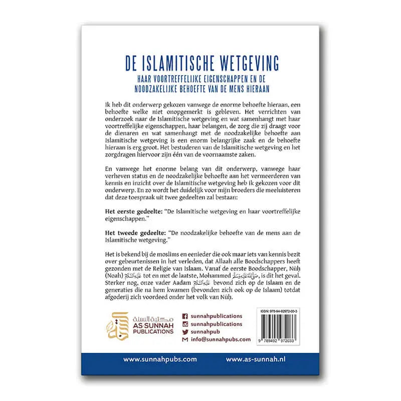 Islamitische wetgeving, haar voortreffelijke eigenschappen en de noodzakelijke behoefte van de mens hieraan - Islamboekhandel.nl