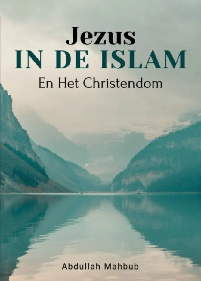 Jezus in de Islam en het Christendom - Islamboekhandel.nl