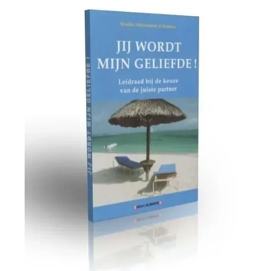 Jij wordt mijn geliefde! - Islamboekhandel.nl
