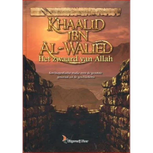 Khaalid ibn Waalid, de zwaard van Allah Noer