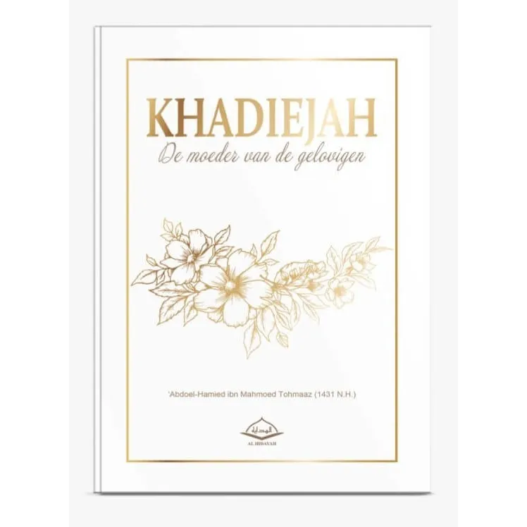 Khadiejah -de moeder van de gelovigen Al-Hidayah