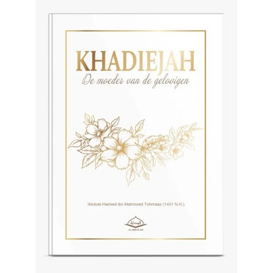 Khadiejah -de moeder van de gelovigen Al-Hidayah