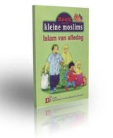 Kleine moslims: deel 6 (Islam van alledag) full collor - Islamboekhandel.nl
