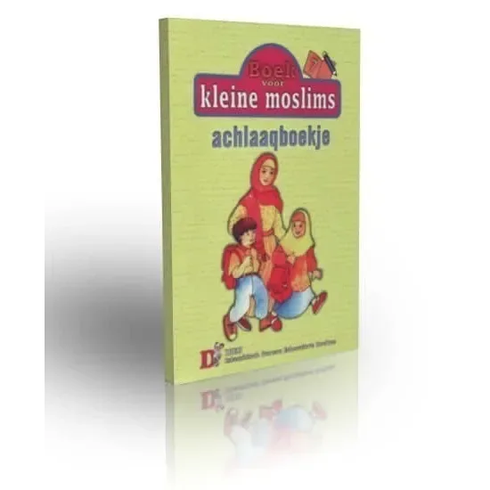 Kleine moslims: deel 7 (achlaaqboekje) - Islamboekhandel.nl