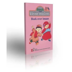 Kleine moslims: deel 9 (boek over imaan) - Islamboekhandel.nl