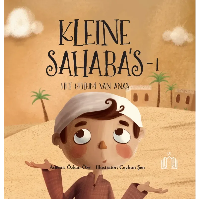 Kleine Sahaba's Deel 1 - Het geheim van Anas - Islamboekhandel.nl
