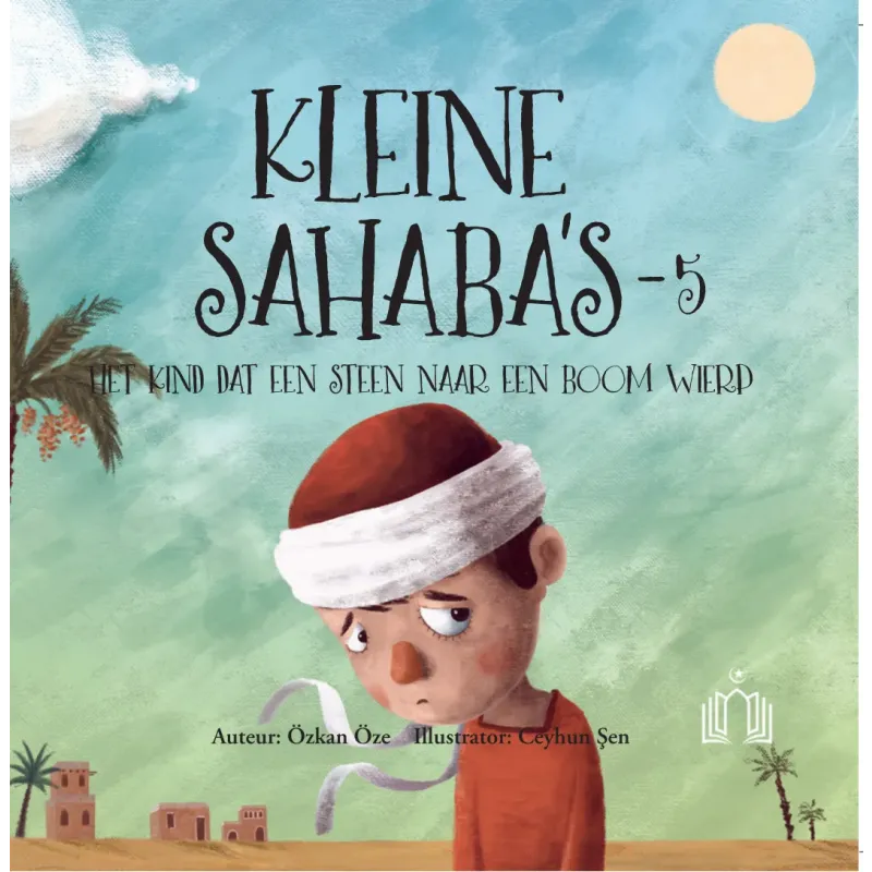 Kleine Sahaba’s Deel 5 - Het kind dat een steen naar een