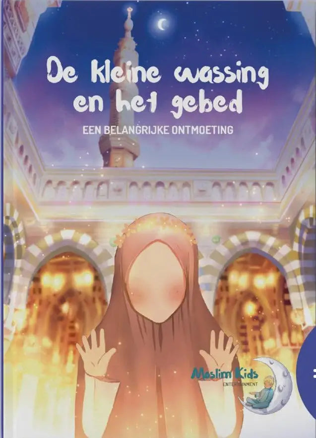 Een kleine wassing en het gebed (meisje) - Islamboekhandel.nl