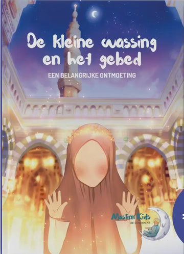 Een kleine wassing en het gebed (meisje) - Islamboekhandel.nl