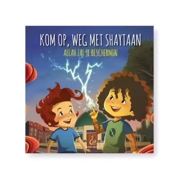 Kom op, weg met shaytaan (Allah zal je beschermen) - Islamboekhandel.nl
