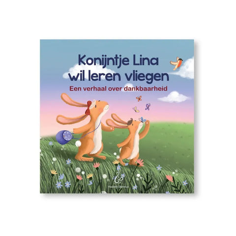 Konijntje Lina wil leren vliegen / Een verhaal over dankbaarheid Hadieth Benelux