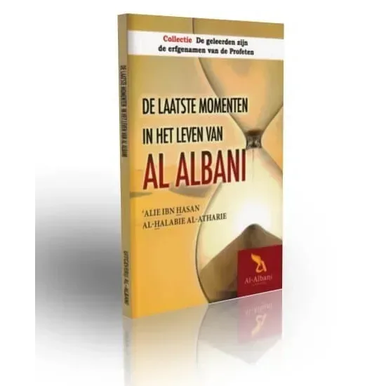 De laatste momenten van al albani - Islamboekhandel.nl
