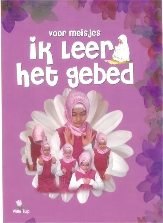 Ik leer het gebed (meisje) - Islamboekhandel.nl