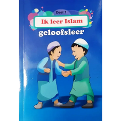 Ik leer Islam Deel 1 - Geloofsleer - Islamboekhandel.nl