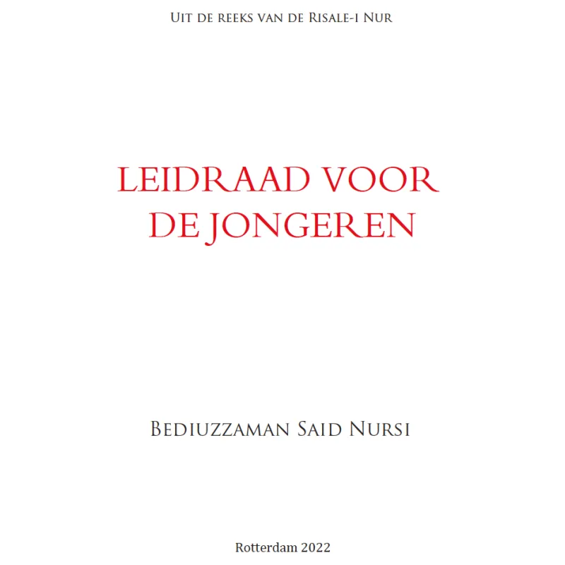 Leidraad voor de Jongeren - Uit de Reeks van Risalah al Nur IUR