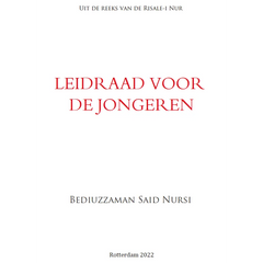 Leidraad voor de Jongeren - Uit de Reeks van Risalah al Nur IUR