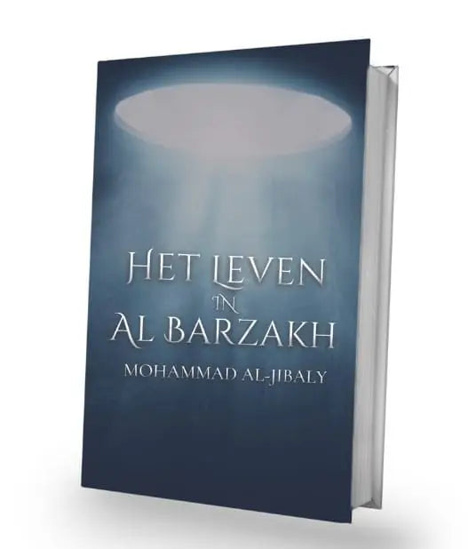Het leven in barzakh - Islamboekhandel.nl