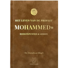 Het leven van de Profeet Mohammed ﷺ -hoogtepunten en lessen - Islamboekhandel.nl
