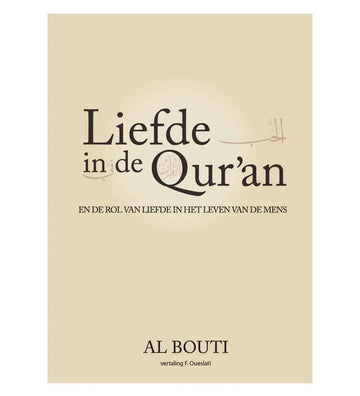 Liefde in de Quran en de rol van liefde in het leven van de mens - Islamboekhandel.nl