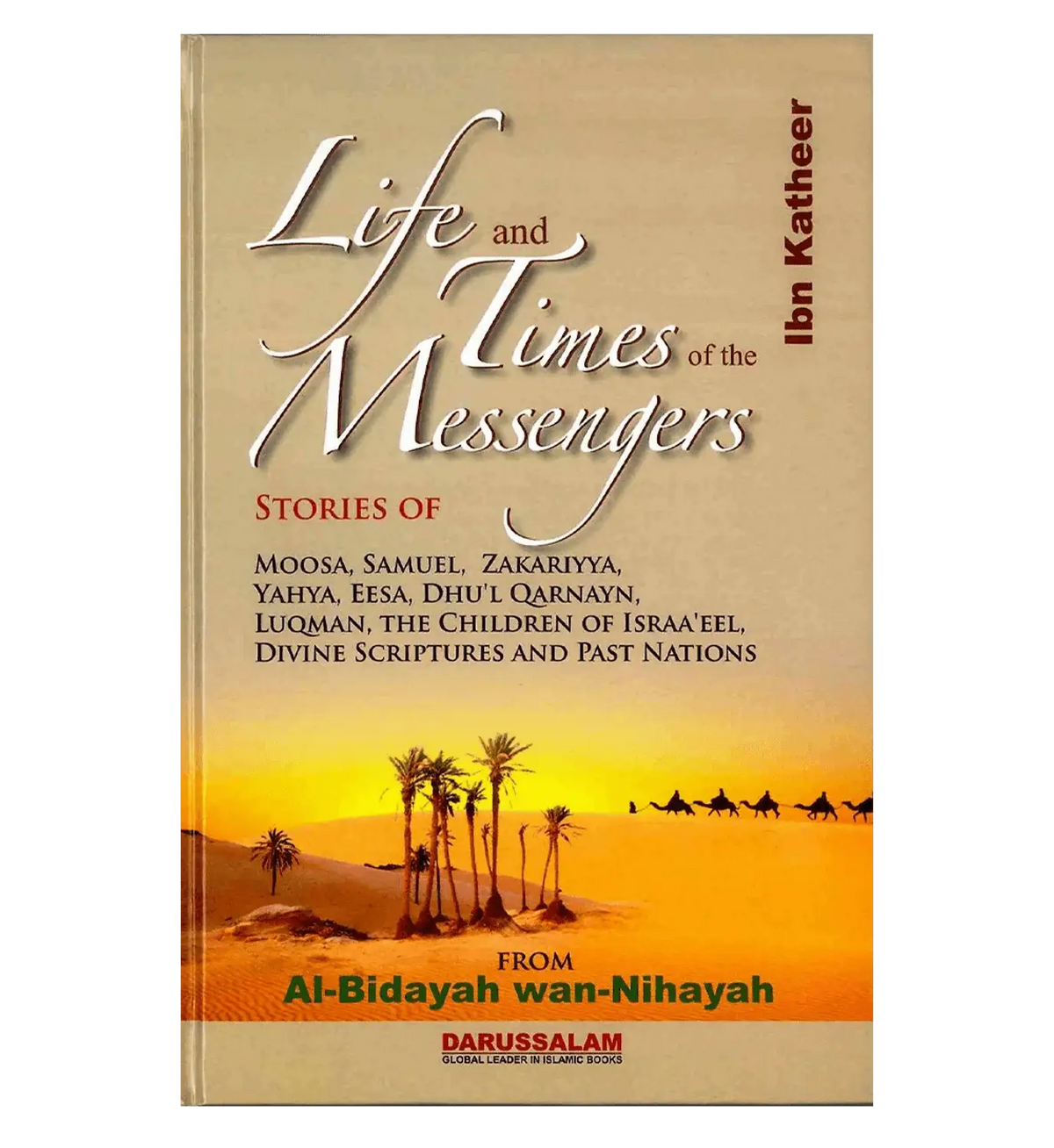 Life and the Times of the Messengers : From Al - Bidayah wan - Nihayah - Islamboekhandel.nl
