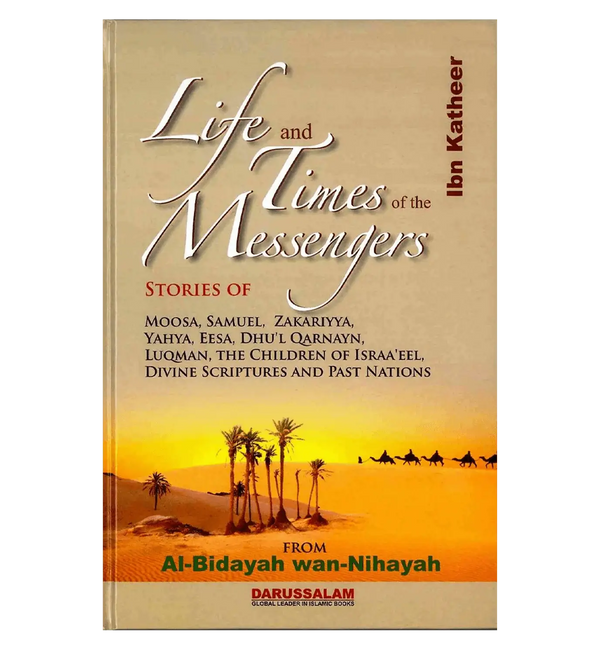 Life and the Times of the Messengers : From Al - Bidayah wan - Nihayah - Islamboekhandel.nl