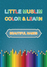 Little Muslim Color and Learn - Beautiful Names - Islamboekhandel.nl