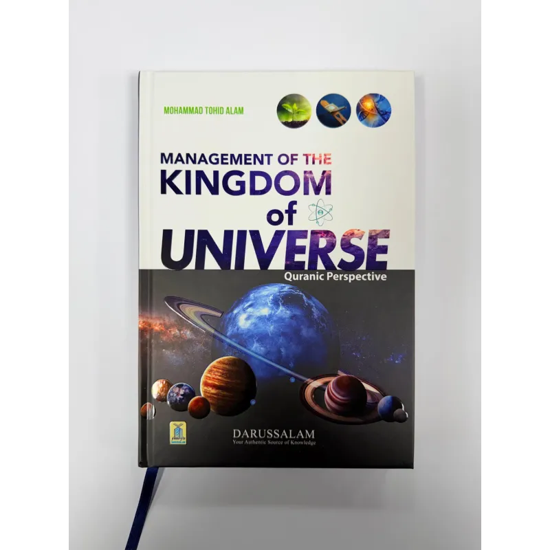 Management of the Kingdom of Universe - Quranic Perspective