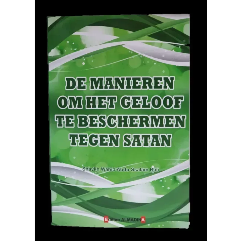 Manieren om het geloof te beschermen tegen satan - Islamboekhandel.nl