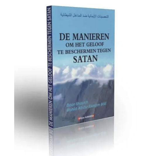 Manieren om het geloof te beschermen tegen satan Edition AL Madina