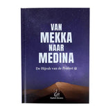 Van Mekka naar Medina - De Hijrah van de Profeet - Islamboekhandel.nl