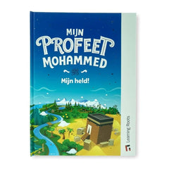 Mijn Profeet Mohammed – Mijn held! Hadieth Benelux