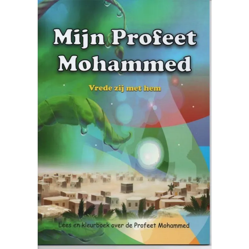 Mijn Profeet Mohammed -lees-en kleurboek Islamboekhandel.nl