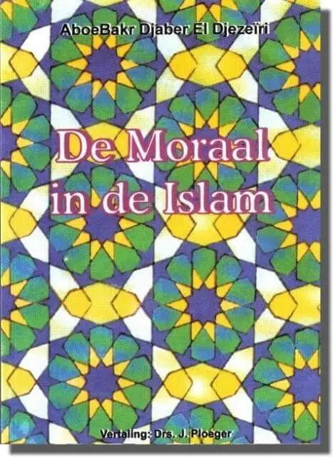 De moraal in de Islam - Islamboekhandel.nl