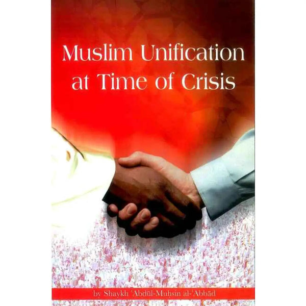 Muslim Unification at Time of Crisis - Islamboekhandel.nl