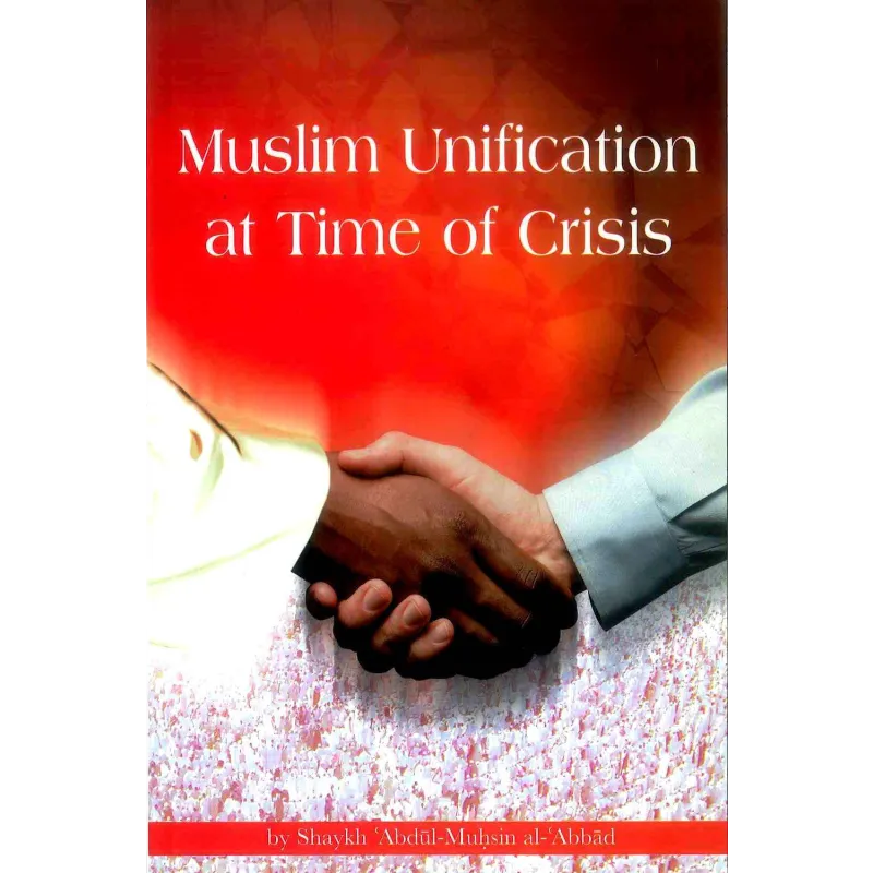 Muslim Unification at Time of Crises