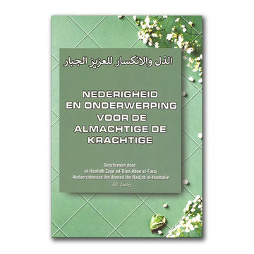 Nederigheid en onderwerping voor de Almachtige, de Krachtige - Islamboekhandel.nl