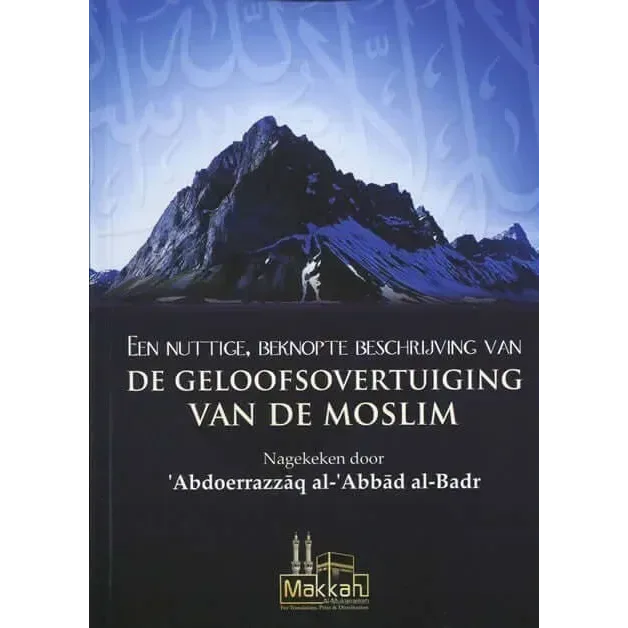 Een nuttige, beknopte beschrijving van de geloofsovertuiging van de moslim - Islamboekhandel.nl