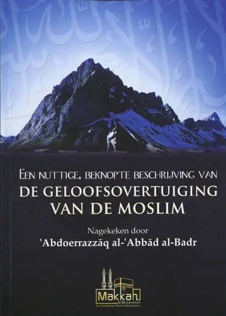 Een nuttige, beknopte beschrijving van de geloofsovertuiging van de moslim - Islamboekhandel.nl