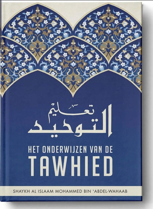 Het onderwijzen van de Tawhied - Islamboekhandel.nl