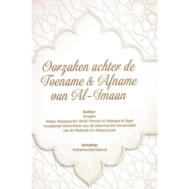 Oorzaken achter de toename en afname van al-imaan - Islamboekhandel.nl