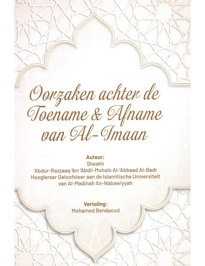 Oorzaken achter de toename en afname van al-imaan - Islamboekhandel.nl