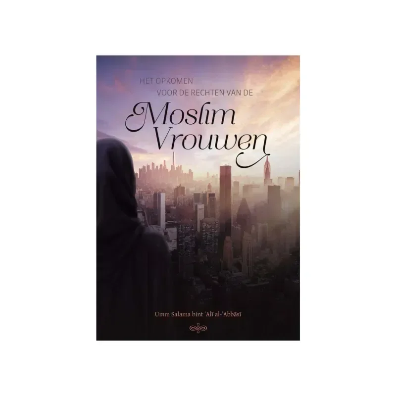 Het opkomen voor de rechten van de moslimvrouwen - Islamboekhandel.nl