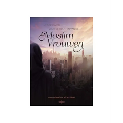 Het opkomen voor de rechten van de moslimvrouwen - Islamboekhandel.nl