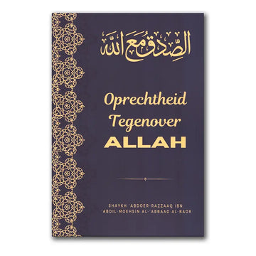 Oprechtheid tegenover Allah - Islamboekhandel.nl