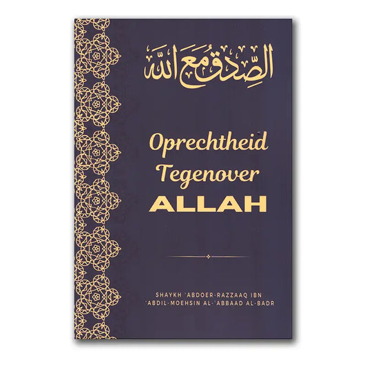 Oprechtheid tegenover Allah - Islamboekhandel.nl