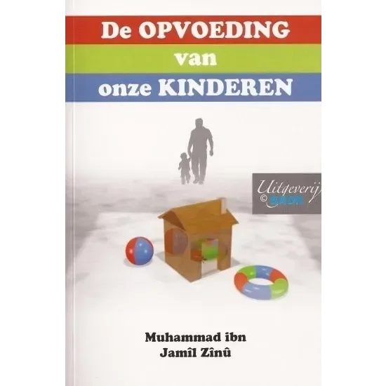 Opvoeding van onze kinderen - Islamboekhandel.nl