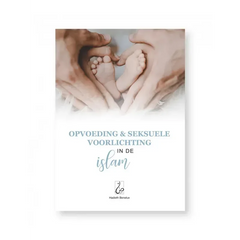 Opvoeding en seksuele voorlichting in de Islam - Islamboekhandel.nl