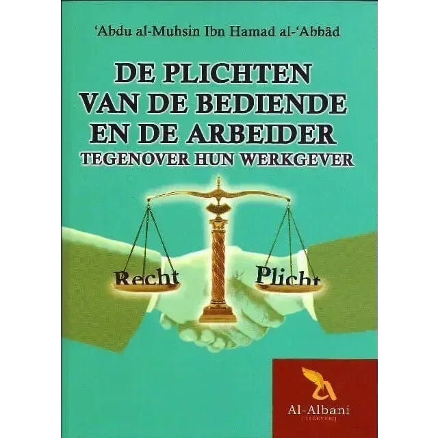 De plichten van de bediende en de arbeider - Islamboekhandel.nl