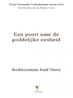 Een poort naar de goddelijke eenheid - Islamboekhandel.nl