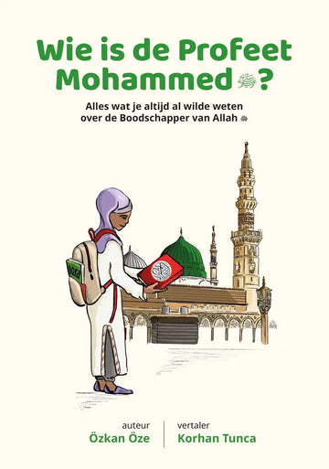 Wie is de Profeet Mohammed? - Islamboekhandel.nl